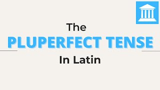 The Pluperfect Tense in Latin [upl. by Marko]