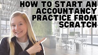 How to start an accountancy practice from scratch [upl. by Allmon]