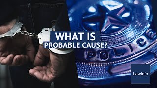 What Is Probable Cause  LawInfo [upl. by Hekker]