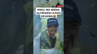 😓MWILI WA NEEMA ALIYEFARIKI KKOO UKIAGWA😭🖤💔 shortsvideo viralvideo globaltv trending breaking [upl. by Jonie642]