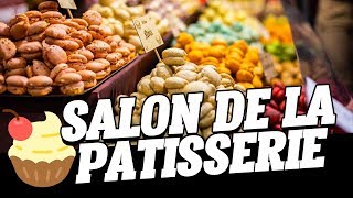 Salon de la pâtisserie 2019 [upl. by Zobe]