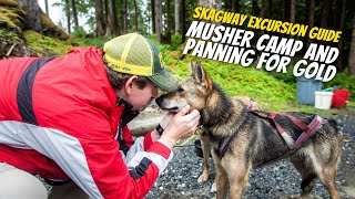 Musher Camp amp Panning For Gold Excursion Guide  Skagway Alaska 4K [upl. by Aehsa]