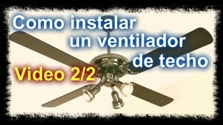 Como instalar un ventilador de techo Parte 22 [upl. by Idzik967]