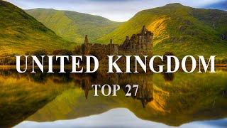 Top 27 Places To Visit In United Kingdom  UK Travel Guide [upl. by Lebisor]