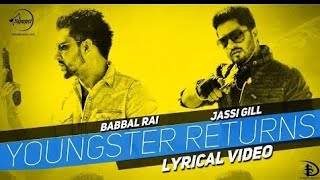 Youngster returns song  Babbal Rai  Jassi Gill [upl. by Aicilas573]