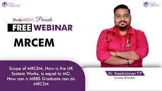 MRCEM  Webinar Dr Sreekrishnan T P  StudyMRCEM  StudyMEDIC [upl. by Cirdnek491]