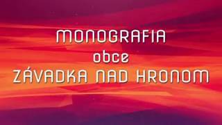 Monografia obce Závadka nad Hronom [upl. by Ahseet367]