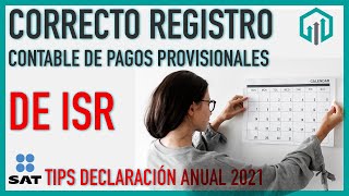 CORRECTO Registro contable de PAGOS PROVISIONALES de ISR  CONTABILIDAD BÁSICA [upl. by Alcine]