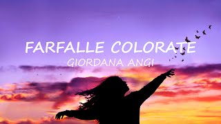 Giordana Angi  Farfalle colorate Lyrics [upl. by Louise54]