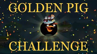 Golden Pig Challenge Angry Birds 2 Bomb 962024 [upl. by Nelia649]