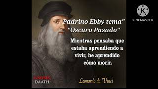 Padrino Ebby AA temaquotOscuro Pasadoquot [upl. by Alana965]