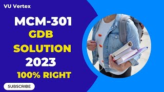 MCM301 GDB Solution 2023  Complete Guide with StepbyStep Explanation [upl. by Marigold]