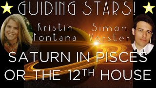 ✰ Guiding Stars ✰ Kristin Fontana amp Simon Vorster  SATURN IN PISCES OR THE 12TH HOUSE [upl. by Veradia540]