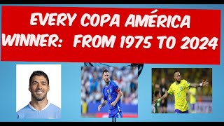 Every Copa América Winner A Complete History From 1975 to 2024 [upl. by Erroll]