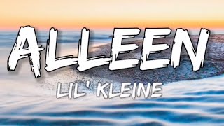 Alleen  Lil Kleine SongtekstLyrics 🎵 [upl. by Addie]