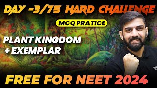 Plant Kingdom  Top 200 MCQs with Exemplar  Day 375  75 Hard Challenge  NEET 2024 [upl. by Ayifa]