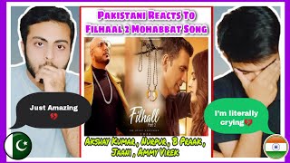 Pakistani Reaction On Filhaal 2 Mohabbat Song Akshay Kumar  B Praak  Jaani [upl. by Dielu]