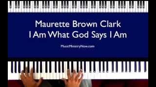 I Am What God Says I Am  Maurette Brown Clark [upl. by Lewes]