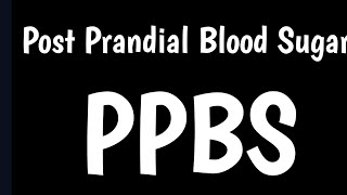 Post Prandial Blood Sugar Test  PPBS Test  TwoHour Postprandial Glucose Test  PPBS Normal Range [upl. by Ellives831]