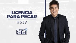 Dante Gebel 539  Licencia para pecar [upl. by Harolda191]