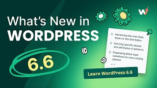 Everything You Need to Know About WordPress 66 [upl. by Sac]