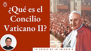 Episodio 8  ¿Qué es el Concilio Vaticano II FSSPX [upl. by Mansur]