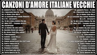 CANZONI DAMORE ITALIANE VECCHIE 💕 LE CANZONI DAMORE PIÙ BELLE ITALIANE 💕 CANZONI DAMORE [upl. by Eirrod481]