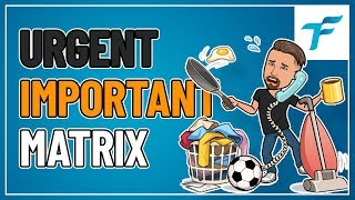 HOW TO PRIORITIZE WITH THE URGENT IMPORTANT MATRIX [upl. by Ahter955]