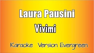 Laura Pausini  Vivimi Versione Karaoke Academy Italia [upl. by Yralam133]