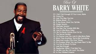 Barry White Greatest Hits Full Album  Bets Songs Of Barry White All Time [upl. by Selinda]