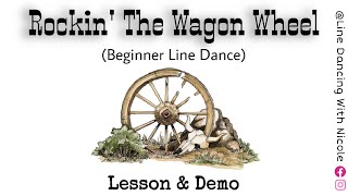 TutorialDemo on “Rockin’ The Wagon Wheel” Line Dance [upl. by Ahsirk298]