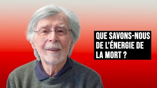 QUE SAVONSNOUS DE LÉNERGIE DE LA MORT [upl. by Theda]