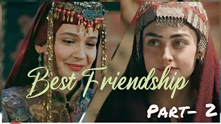 Halima Sultan And Aslihan Khatun Friendship PART2 Tu Hi Yaar MeraBest Friendship Video Edit [upl. by Thorne]