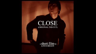 Close original 2nd cut  short film by Linus Braun [upl. by Idnib]