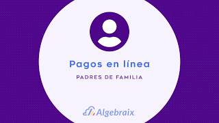 Pagar en línea  Algebraix  Padres de familia [upl. by Astrix]