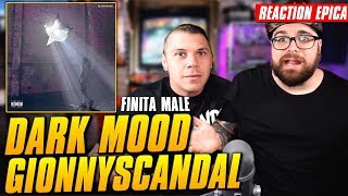 GionnyScandal  Black Mood  REACTION EPICA FINITA MALE  Arcade Boyz [upl. by Adlecirg]