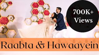 Raabta amp Hawaayein  Bride and Groom Performance  Archi Viras Choreography [upl. by Esenwahs396]