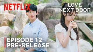 Love Next Door  Episode 12 Preview  Jung Hae In  Jung Somin  ENG SUB [upl. by Igic]