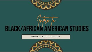 Week 2 ETHNS 35 Intro to BlackAfrican American Studies [upl. by Ulah921]