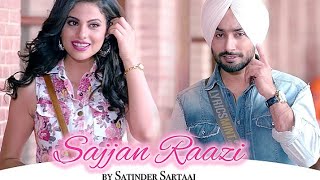 Sajjan razi ho jave  Satinder Sartaj  Jatindar Shah  Sandeep Sharma  Love Song  ZZ Music [upl. by Obrien]