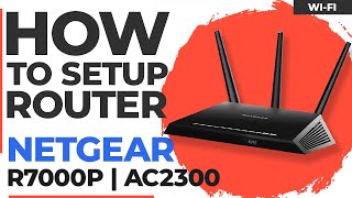 ✅ How to Setup NETGEAR Nighthawk R7000P  NETGEAR Nighthawk AC2300 WiFi Dual Band Gigabit Router [upl. by Elimaj]