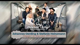 Johannes Oerding amp Stefanie Heinzmann  Diggin in The Dirt 77 Remix [upl. by Apur]