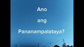 Ano ang kahulugan ng Pananampalataya [upl. by Ettenwad]