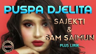 PUSPA JELITA  SAM SAIMUN amp SAJEKTI  PLUS LIRIK  OST ASRAMA DARA [upl. by Gianni]