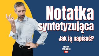 Matura z polskiego Notatka syntetyzująca Jak napisać [upl. by Trinity]