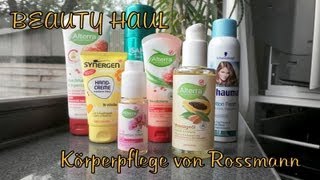 Beauty Haul  Körperpflege von Rossmann [upl. by Nodnar]