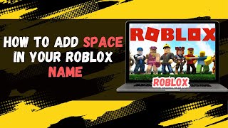 How To Add Spaces On Your Roblox Name Tutorial [upl. by Tidwell]