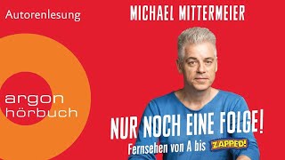 Nur noch eine Folge von Michael Mittermeier Hörspiel Erwachsene Hörbuch Deutsch Klassiker Comedy [upl. by Elsbeth]