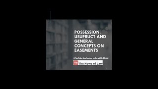 PROPERTY LAW Possession Usufruct and General Concepts on Easements [upl. by Iorgo975]