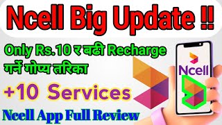 Ncell Big Update  How to Recharge Rs10 amp Above Ncell Sim In Nepal  Ncell App Full Review 2080 [upl. by Markland]